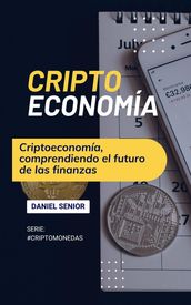 Criptoeconomía, comprendiendo el futuro de las finanzas