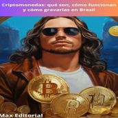 Criptomonedas: qué son, cómo funcionan y cómo gravarlas en Brasil