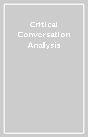 Critical Conversation Analysis