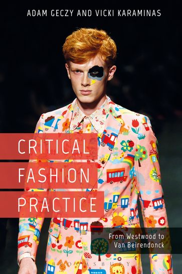 Critical Fashion Practice - Adam Geczy - Vicki Karaminas