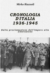 Cronologia d Italia 1936-1945 Dalla proclamazione dell Impero alla Liberazione