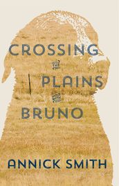 Crossing the Plains with Bruno