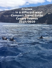 Cruises... in a different way! Compact Travel Guide Canary Islands 2019/2020