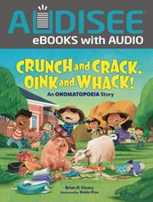 Crunch and Crack, Oink and Whack!