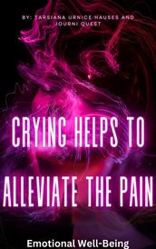 Crying Helps to Alleviate the Pain