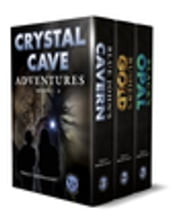 Crystal Cave Adventures Box Set Books 1-3