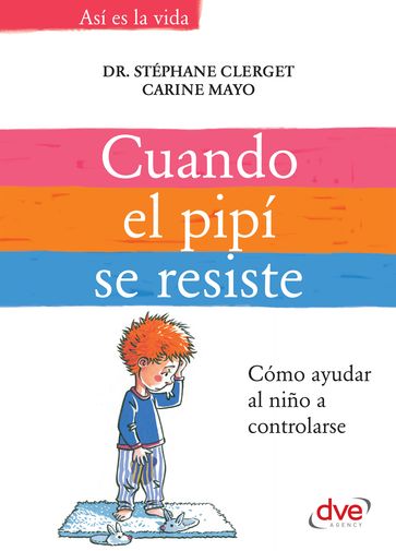 Cuando el pipí se resiste - Stéphane Dr. Clerget - Carine Mayo