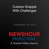 Cubans Grapple With Challenges
