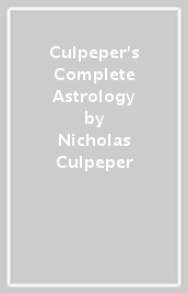 Culpeper s Complete Astrology
