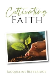 Cultivating Faith