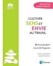 Cultiver sens et envie au travail