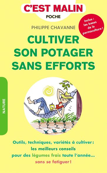 Cultiver son potager sans efforts, c'est malin - Philippe Chevanne