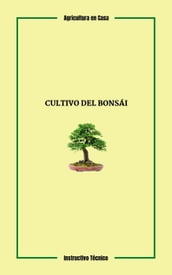 Cultivo del Bonsái