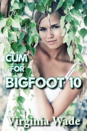 Cum For Bigfoot 10