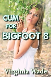Cum For Bigfoot 8