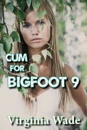 Cum For Bigfoot 9