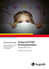 Curare il PTSD in età prescolare. Una guida clinica