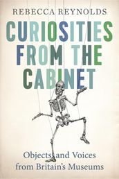 Curiosities from the Cabinet