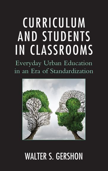 Curriculum and Students in Classrooms - Walter S. Gershon