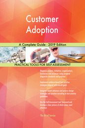 Customer Adoption A Complete Guide - 2019 Edition