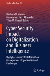 Cyber Security Impact on Digitalization and Business Intelligence