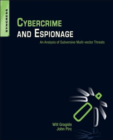 Cybercrime and Espionage - Will Gragido - John Pirc