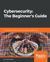 Cybersecurity: The Beginner s Guide