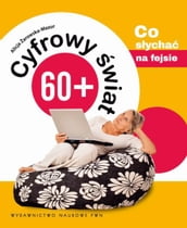 Cyfrowy wiat 60+. Co sycha na fejsie