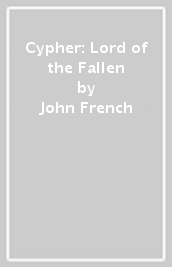 Cypher: Lord of the Fallen