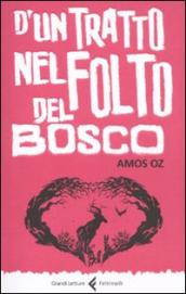 D un tratto nel folto del bosco. Ediz. integrale