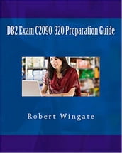 DB2 Exam C2090-320 Preparation Guide