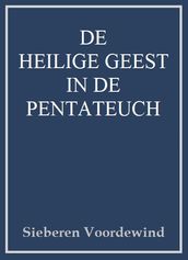 DE HEILIGE GEEST IN DE PENTATEUCH