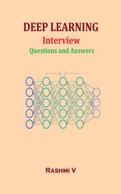 DEEP LEARNING INTERVIEW QUESTIONS AND ANSWERS