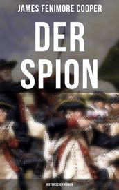 DER SPION: Historischer Roman