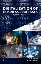 DIGITALIZATION OF BUSINESS PROCESSES - A SystemsApproach.