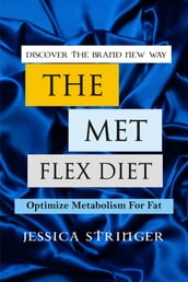 DISCOVER THE BRAND NEW THE MET FLEX DIET