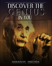 DISCOVER THE GENIUS IN YOU