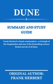 DUNE By Frank Herbert SUMMARY AND STUDY GUIDE