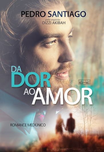 Da dor ao amor - Dizzi Akibah - Pedro Santiago