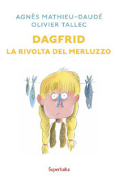 Dagfrid. La rivolta del merluzzo