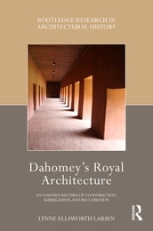 Dahomey s Royal Architecture