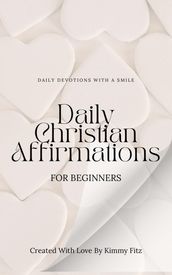 Daily Christian Affirmations For Beginners