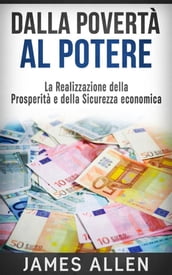 Dalla Povertà al Potere - La realizzazione della Prosperità e della Sicurezza economica