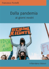 Dalla pandemia ai giorni nostri. Ediz. integrale