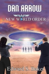 Dan Arrow and the New World Order