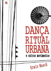 Dança Ritual Urbana e outros movimentos