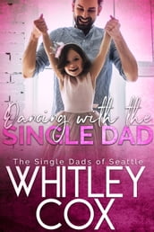 Dancing with the Single Dad