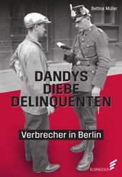 Dandys, Diebe, Delinquenten