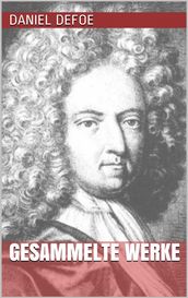 Daniel Defoe - Gesammelte Werke