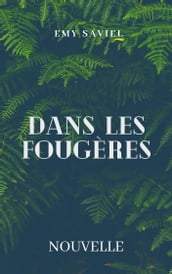 Dans les fougères